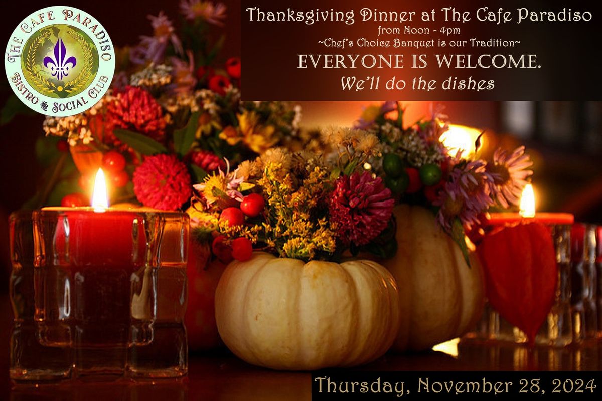 Thanksgiving Dinner @ Cafe Paradiso Bistro & Social Club!