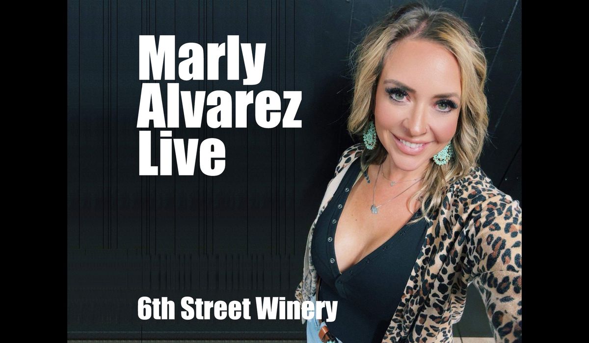 Marly Alvarez Live at 6th Street Winery