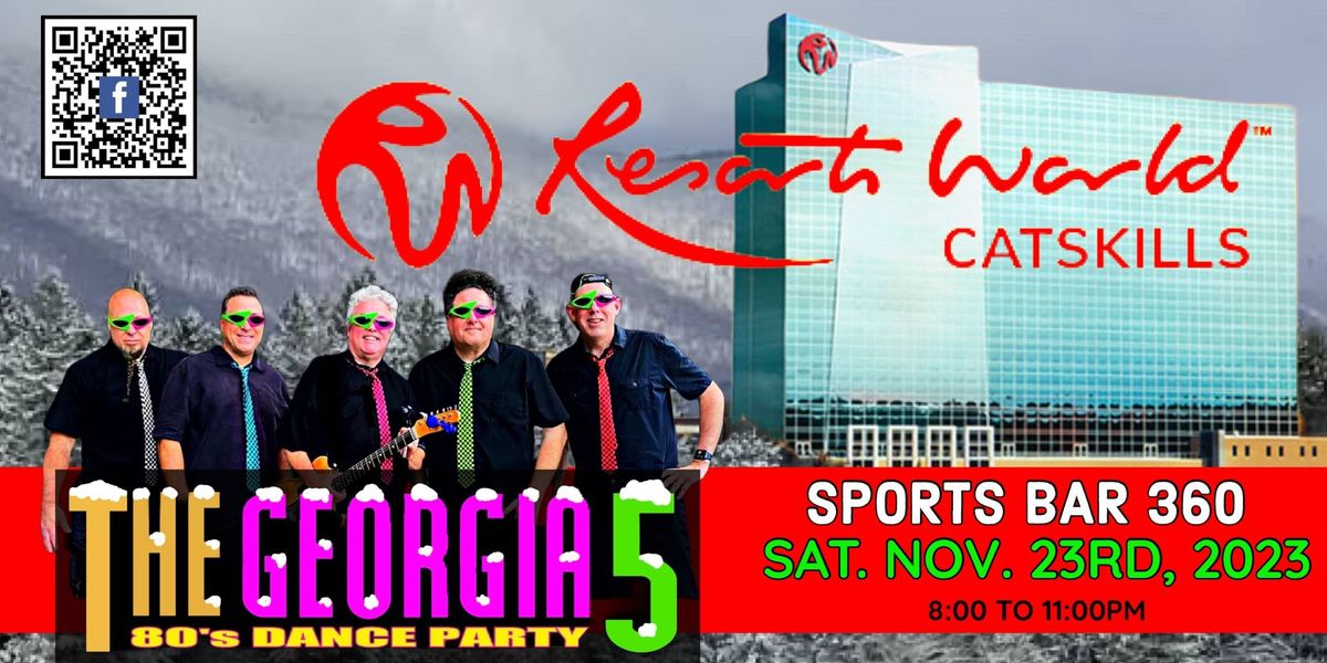 Resorts World Catskills Presents: The Georgia 5: 80\u2019s Dance Party