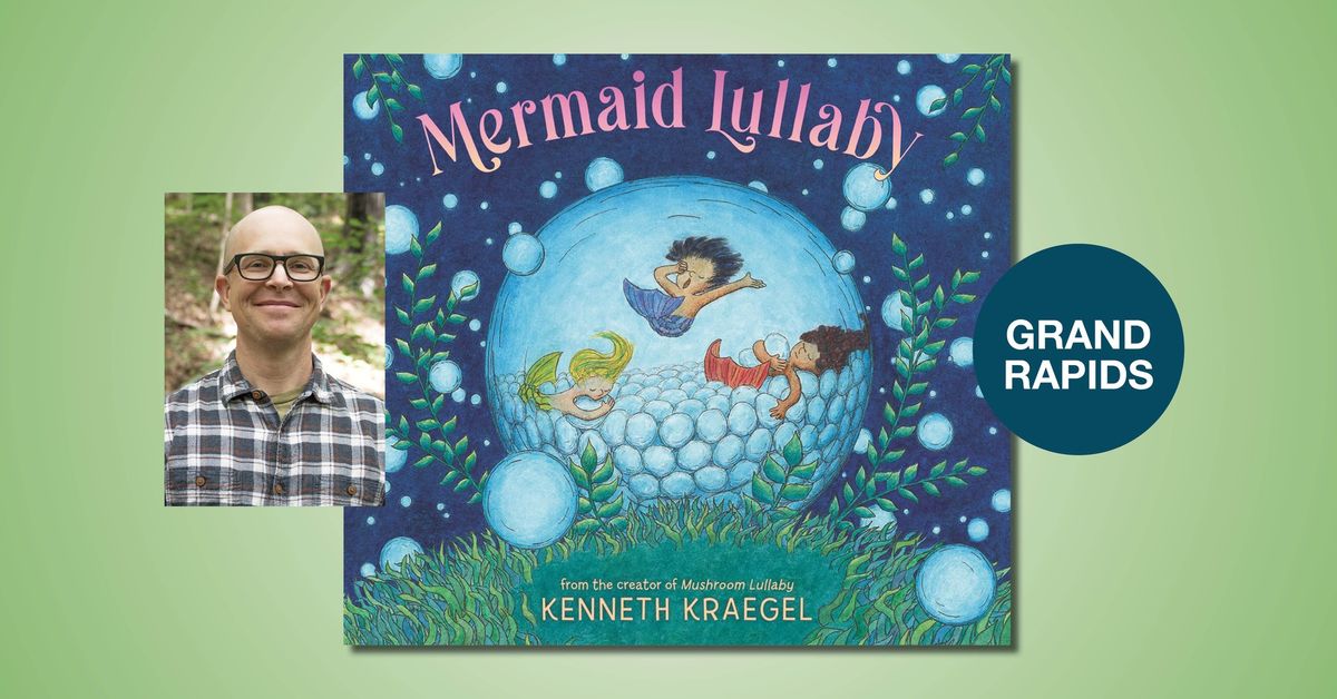 Mermaid Lullaby Pajama Party with Kenneth Kraegel