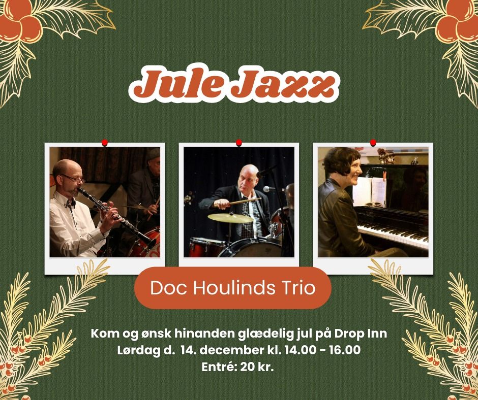 Jule Jazz m. Doc Houlinds Trio