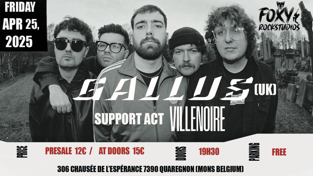 GALLUS (UK) + VILLENOIRE 