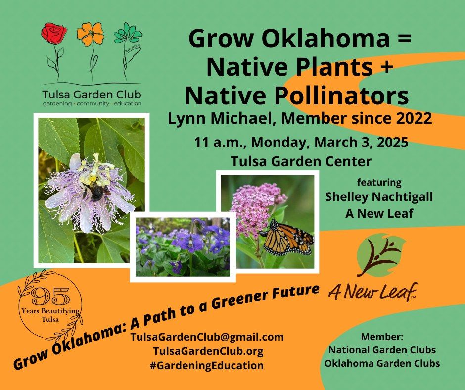 Tulsa Garden Club Member Meeting :  Grow Oklahoma = Native Plants + Native Pollinators