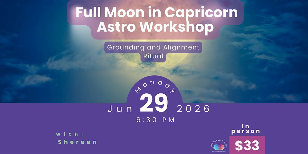 Full Moon in Capricorn Astro Workshop