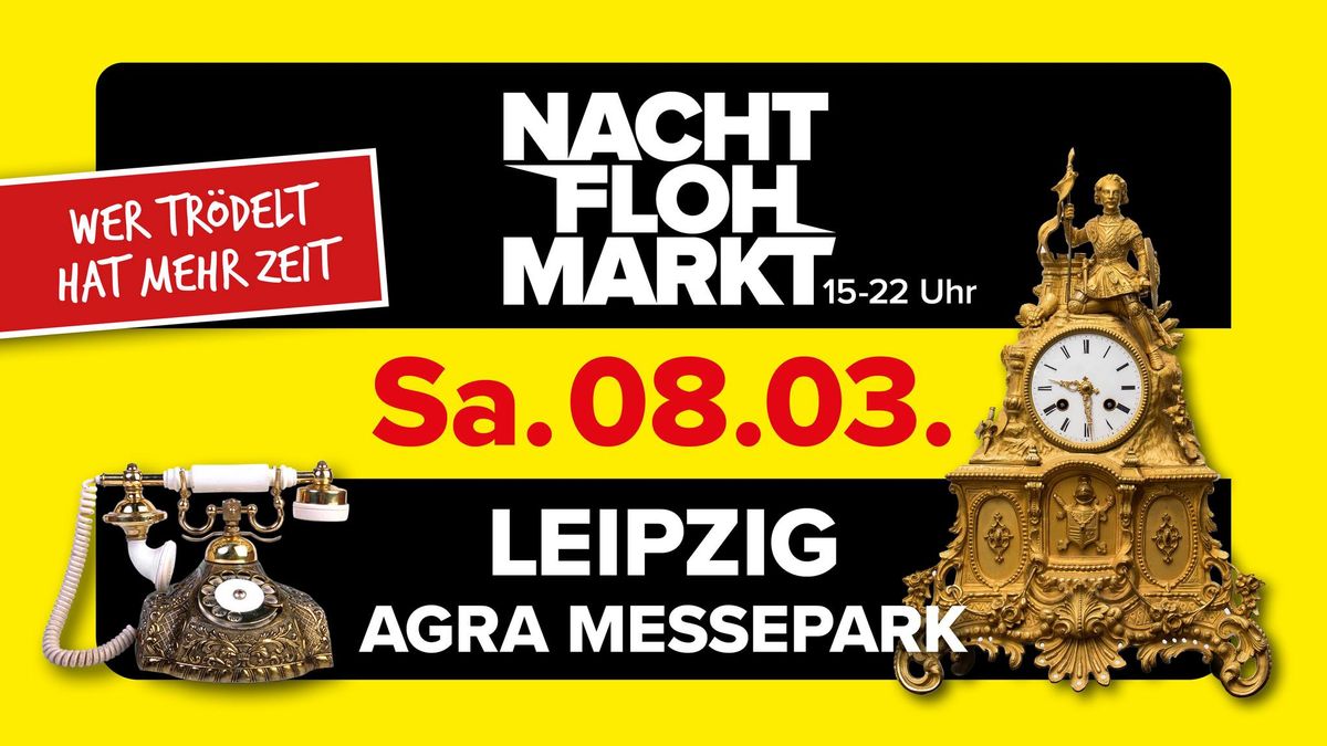 Nachtflohmarkt Leipzig \/\/ agra Messepark Leipzig