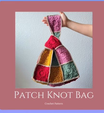 Patch Knot Bag \u2014 Part I, with Detta