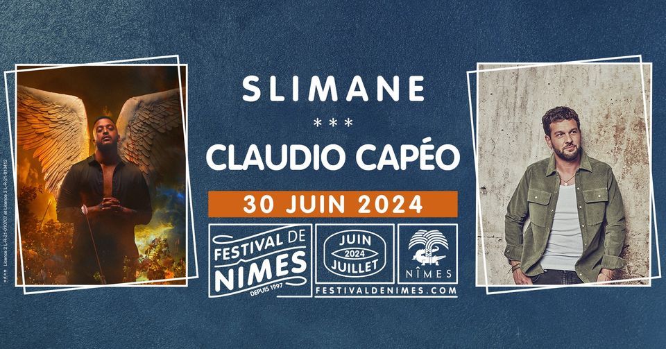 SLIMANE + CLAUDIO CAP\u00c9O \u2022 FESTIVAL DE N\u00ceMES \u2022 30 JUIN 2024
