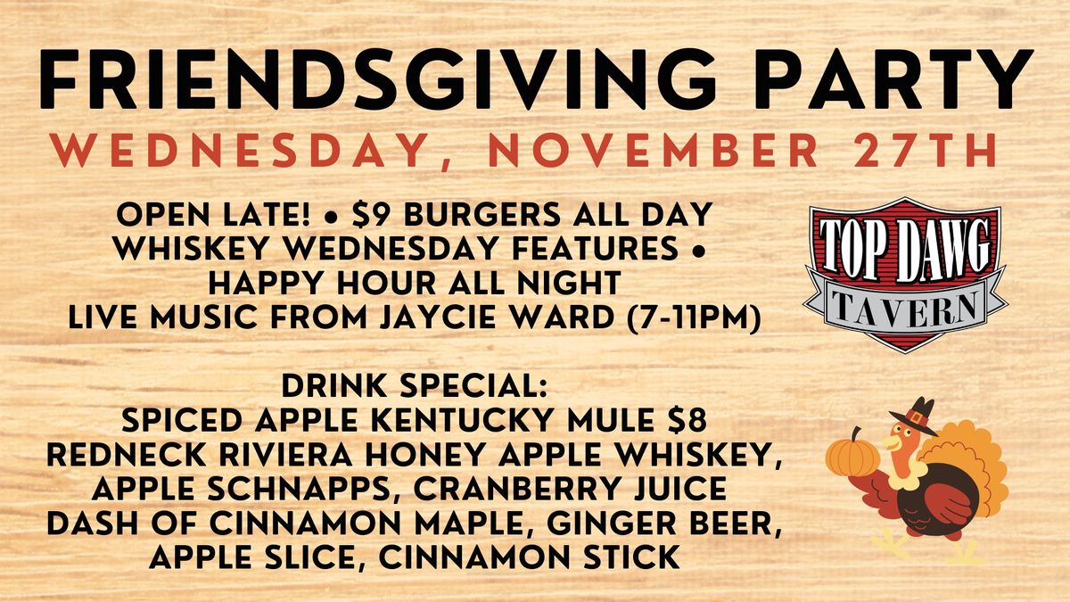 Friendsgiving Party at Top Dawg Tavern