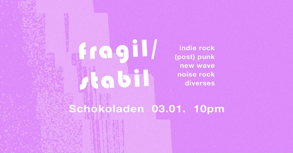 fragil\/stabil night \u2013 First Party of 2025, January 3rd