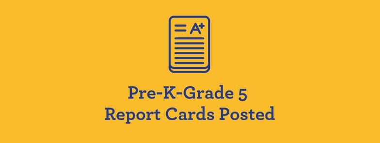 Pre-K-Grade 5 Trimester 1 Report Cards Posted