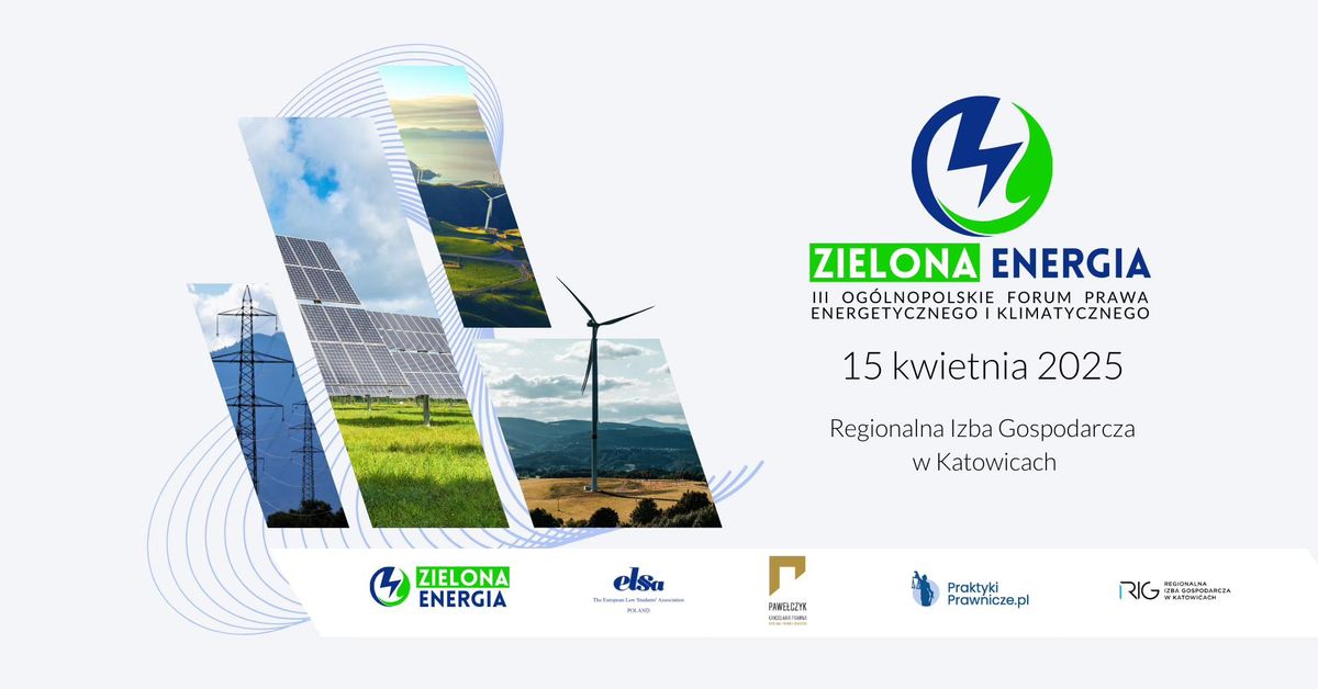 ZIELONA ENERGIA | III Og\u00f3lnopolskie Forum Prawa Energetycznego i Klimatycznego