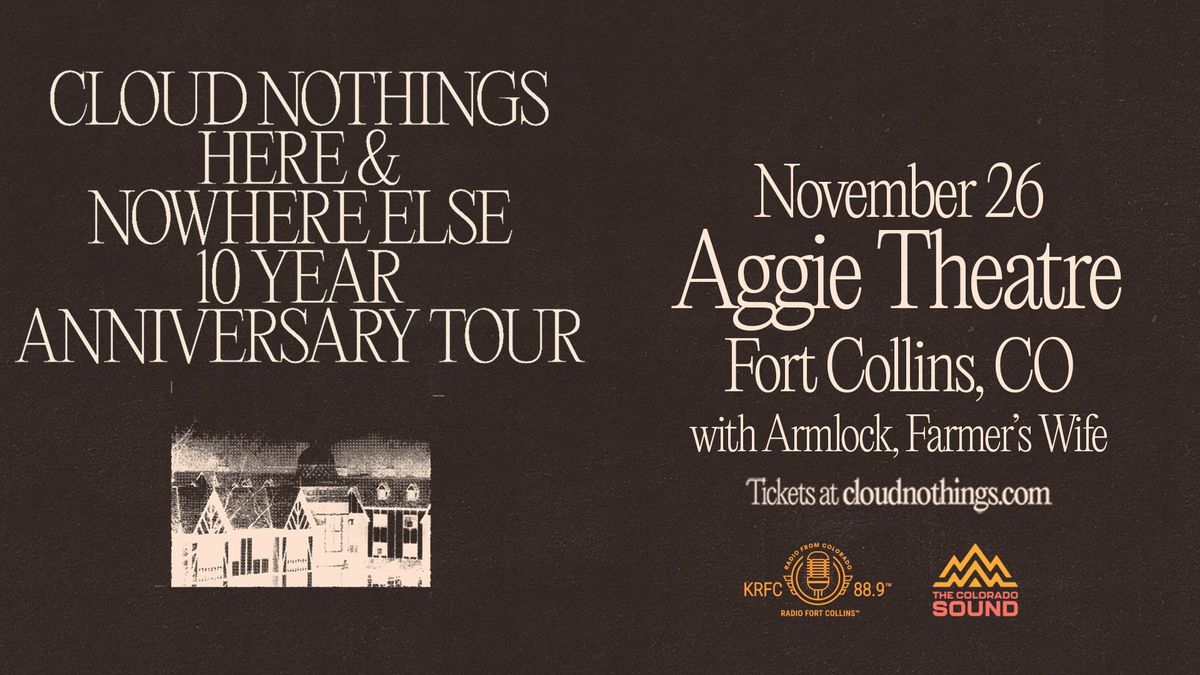 Cloud Nothings w\/ Armlock, Farmers Wife | Aggie Theatre | Presented by The Colorado Sound & KRFC