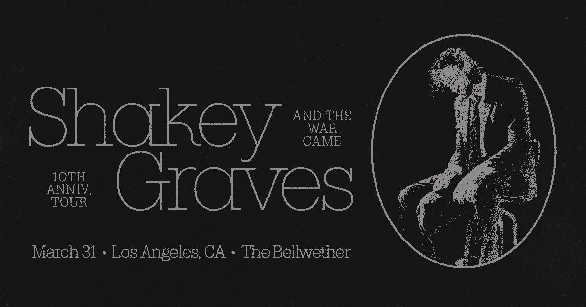 Shakey Graves: And The War Came - 10th Anniversary Tour at The Bellwether