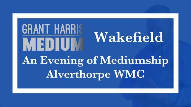 Alverthorpe WMC, Wakefield - Evening of Mediumship 