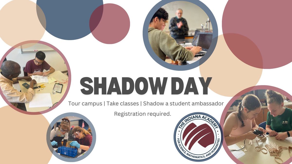 Indiana Academy Shadow Day