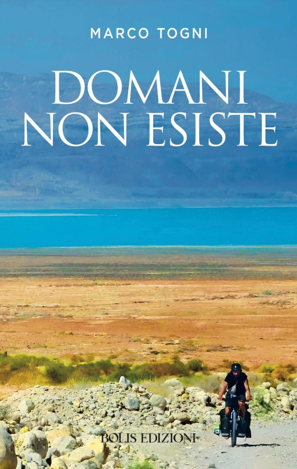 "Domani non esiste" Incontro con Marco Togni  presentazione del libro