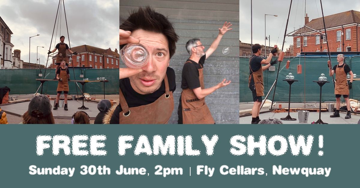 Free Family Show at The Fly Cellars (Those in Glass Houses)