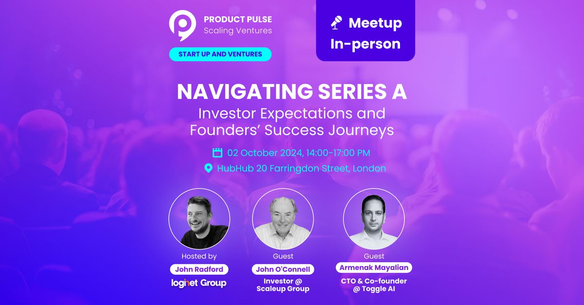 Navigating Series A: Investor Expectations and Founders\u2019 Success Journeys