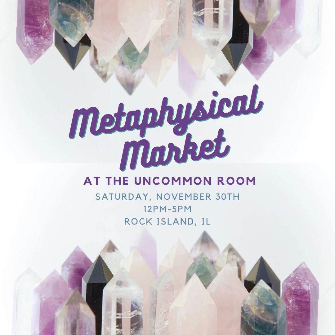 Metaphysical Market at The Uncommon Room