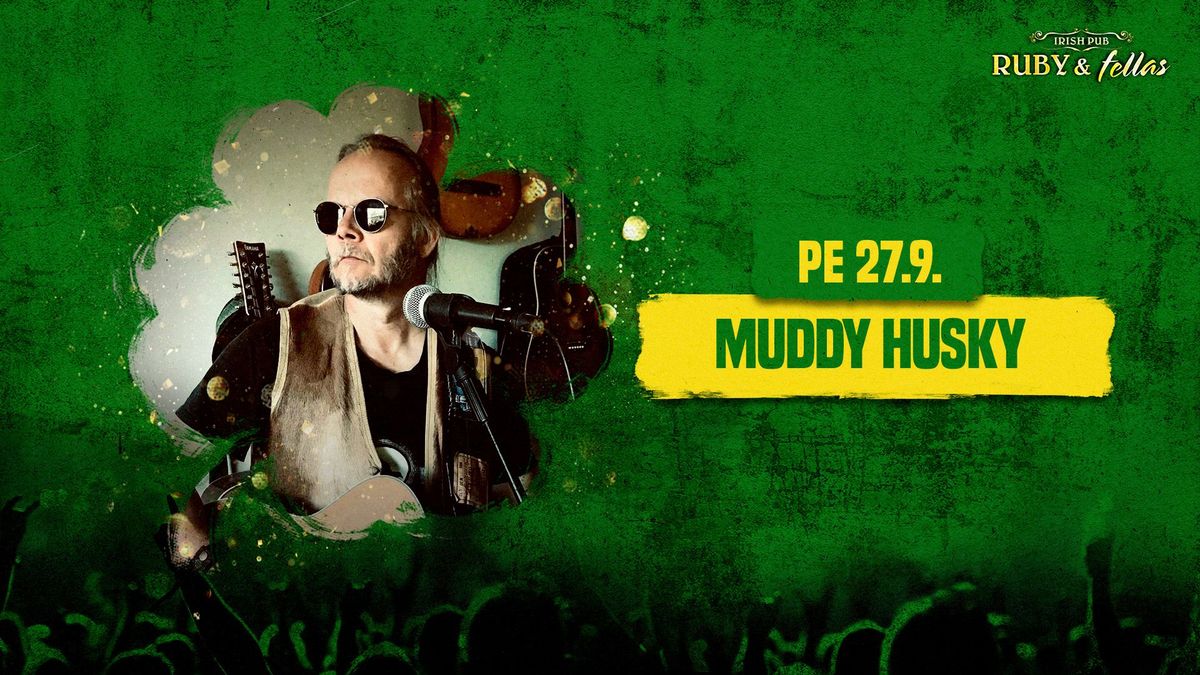 Muddy Husky live 27.9.