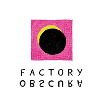 Factory Obscura