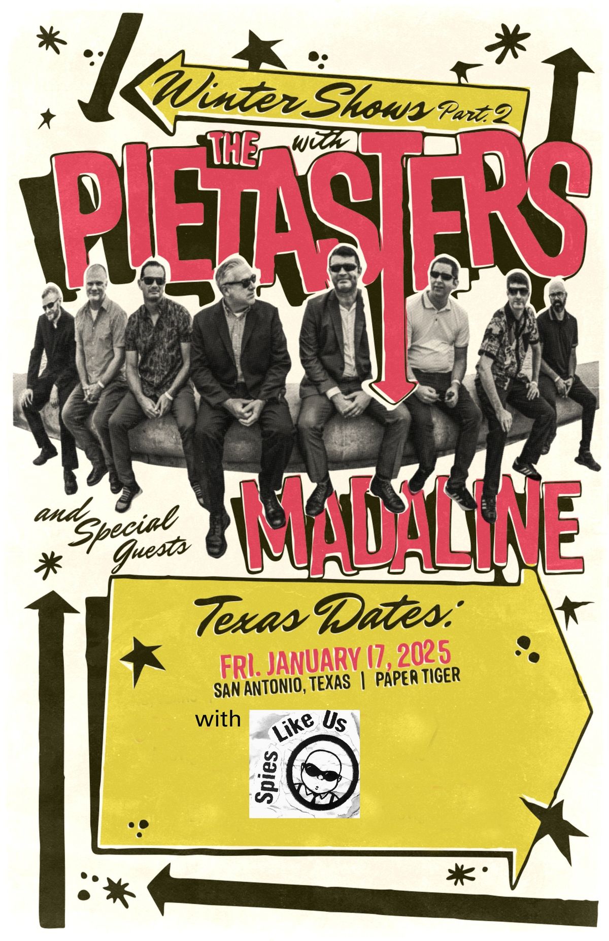 The Pietasters * Madaline * Spies Like Us