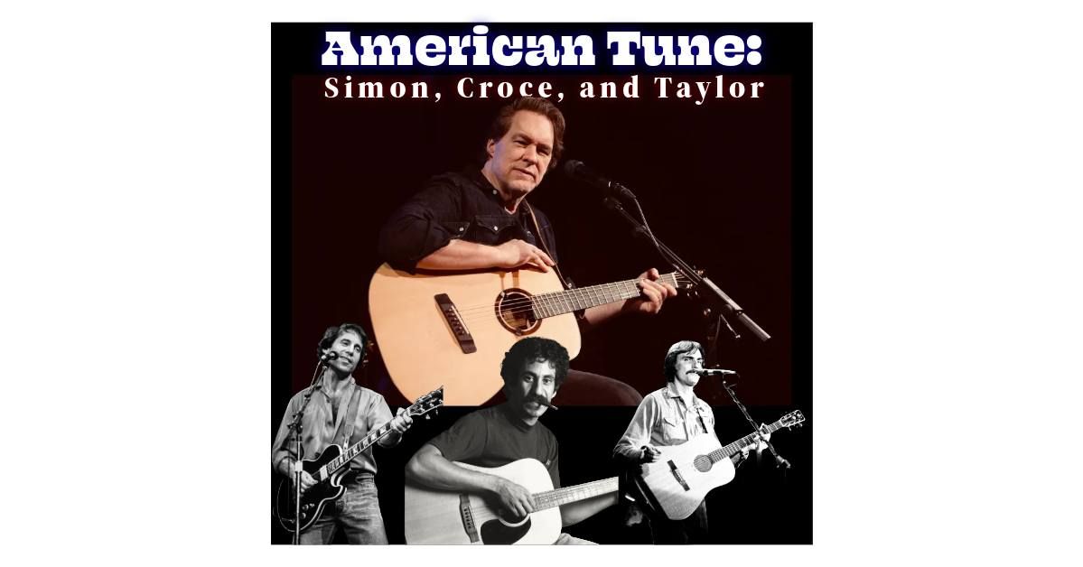 American Tune: Simon, Croce, and Taylor