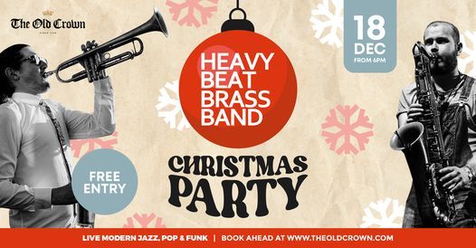Heavy Beat Brass Band Christmas Party at The Old Crown!