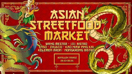 Asian Streetfood Market x Botell\u00f3n Terasz \/\/ 08.03-05.