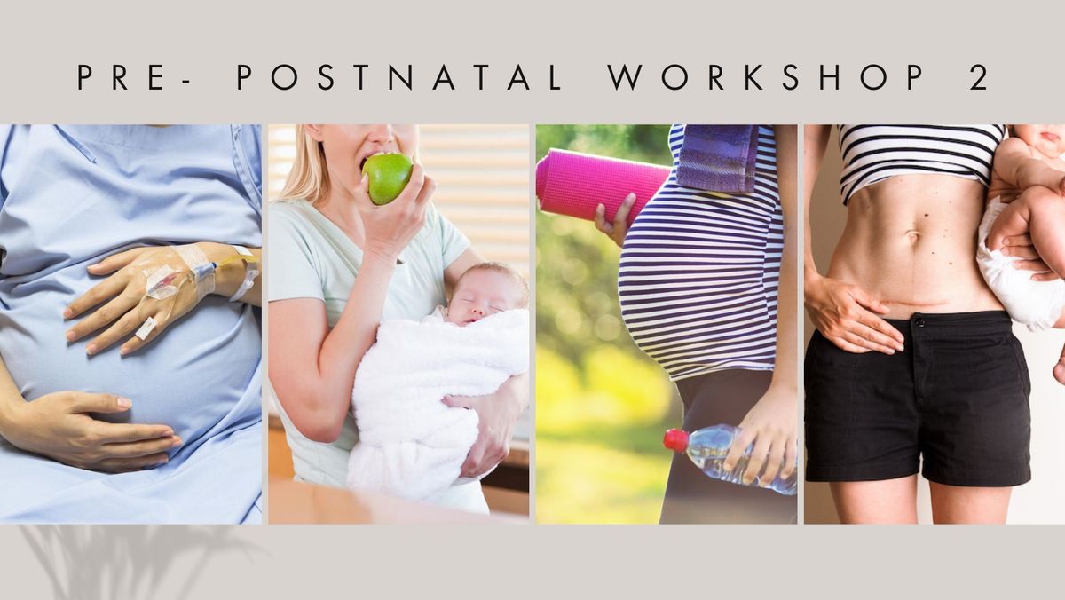 Pre- postnatal workshop 2