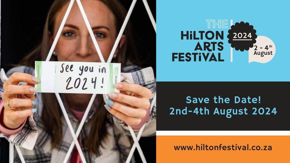 Hilton Arts Festival 2024, Hilton College, 2 August to 4 August