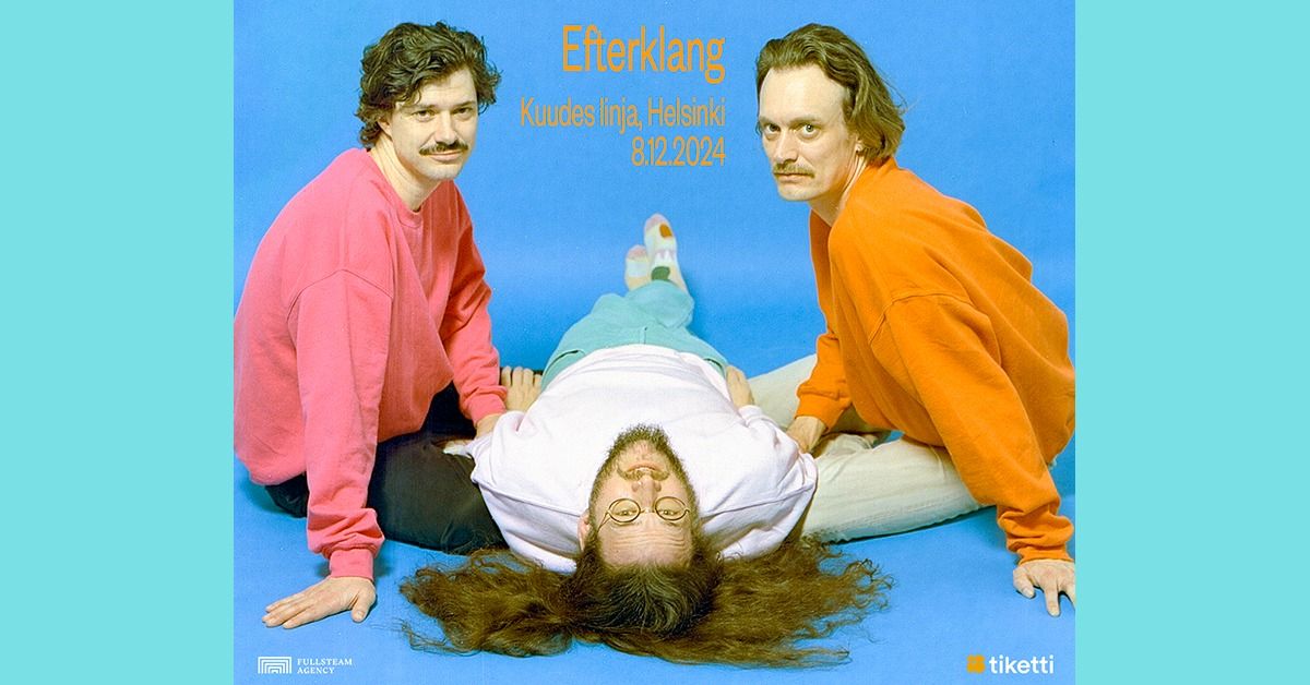 EFTERKLANG (DK), su 8.12. Kuudes Linja, Helsinki