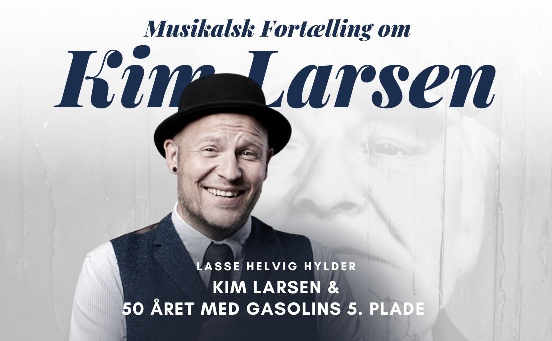 Musikalsk Fort\u00e6lling om Kim Larsen - 50 \u00e5r med Gas 5