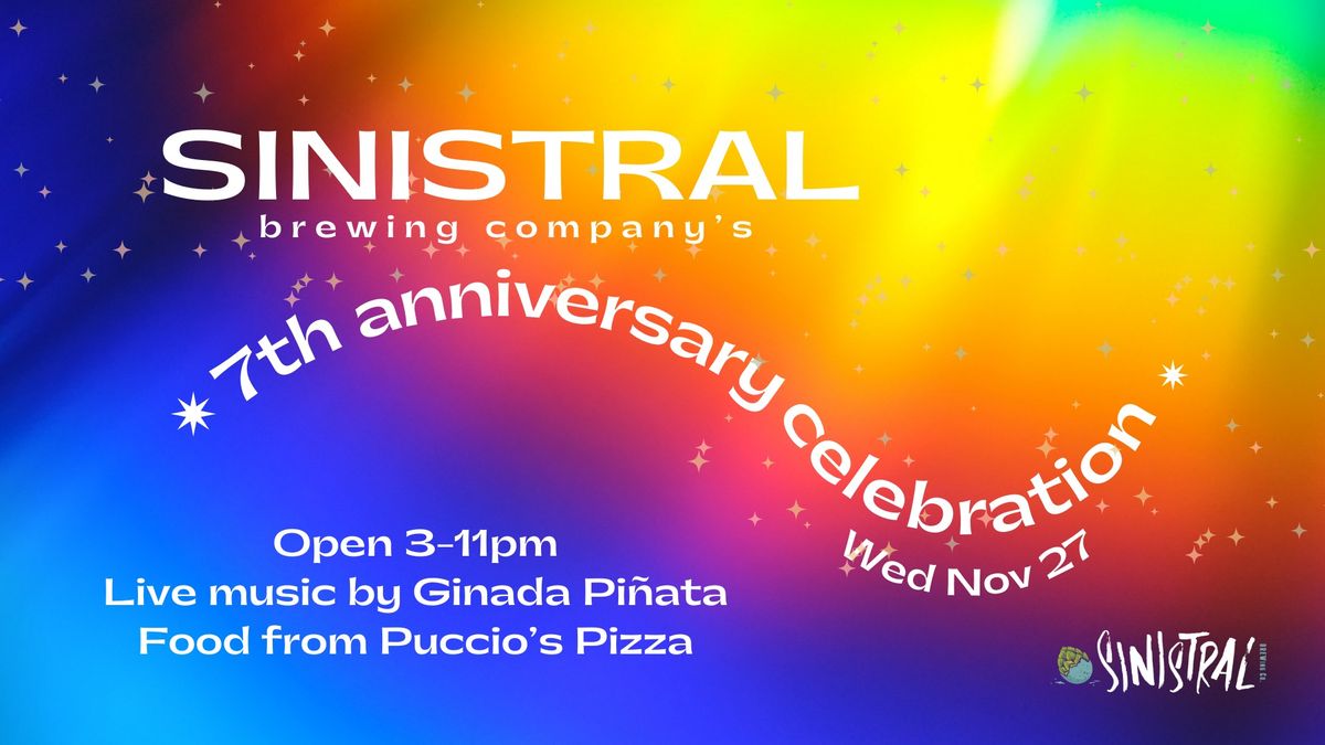 Sinistral's 7th Anniversary Celebration