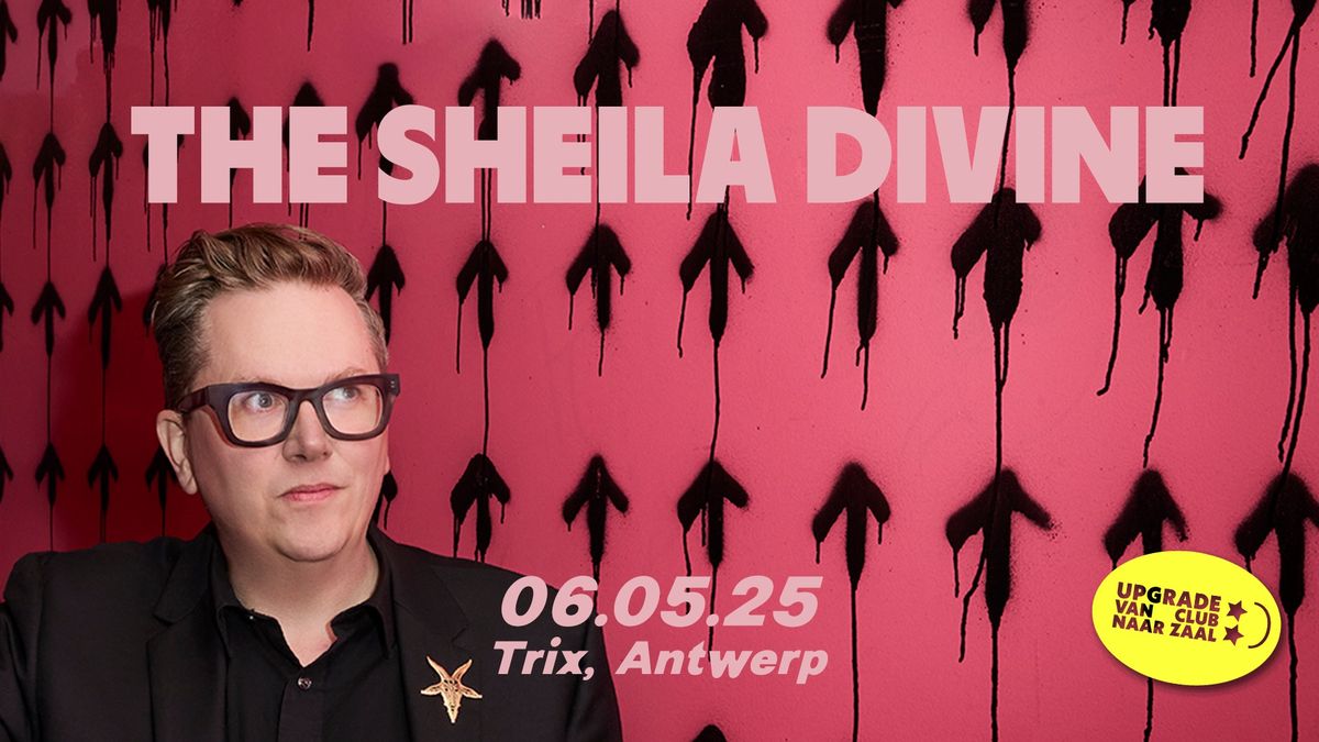 The Sheila Divine \/ Trix - UPGRADE!