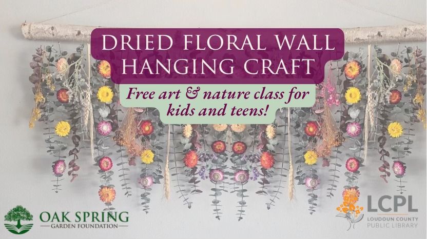 Free Art and Nature Class for Kids & Teens: Dried Floral Wall Hanging Craft