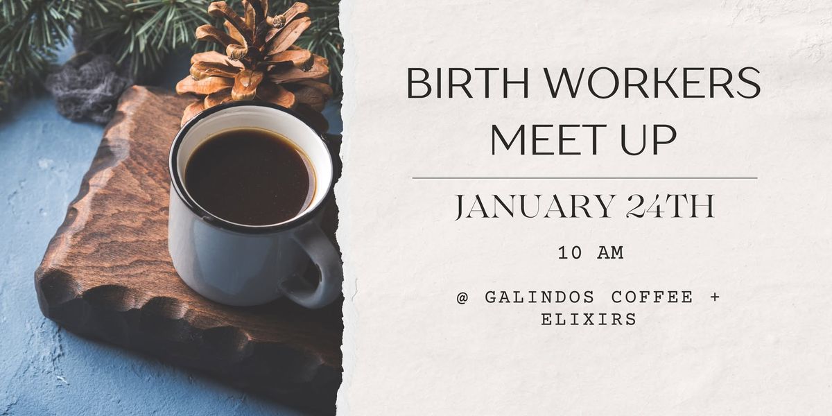 Birth Workers Meet Up