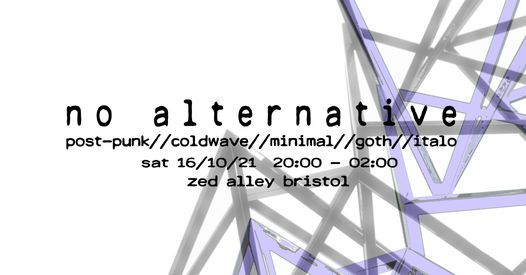 No Alternative: 19 (post-punk\/\/synth\/\/free party)