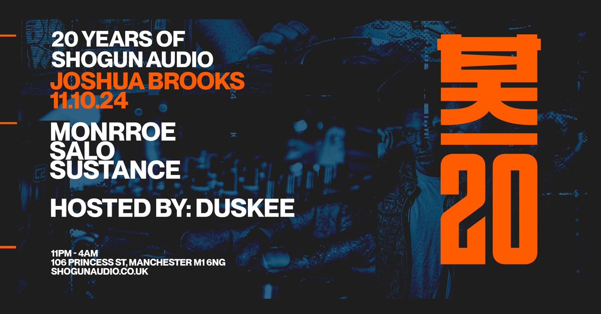 20 Years of Shogun Audio: Monrroe, Salo,  Sustance at Joshua Brooks