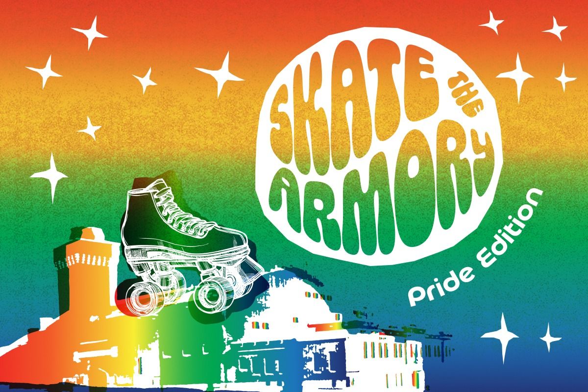 Skate the Armory : Pride Edition