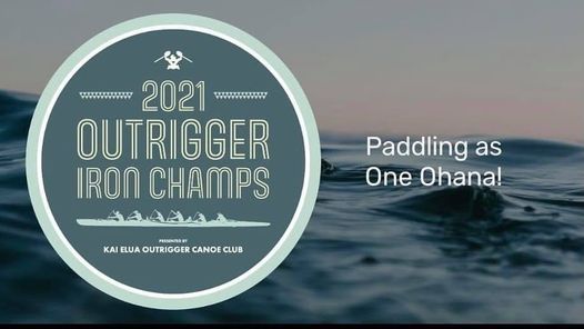 Outrigger Iron Champs presented by Kai Elua Outrigger Canoe Club