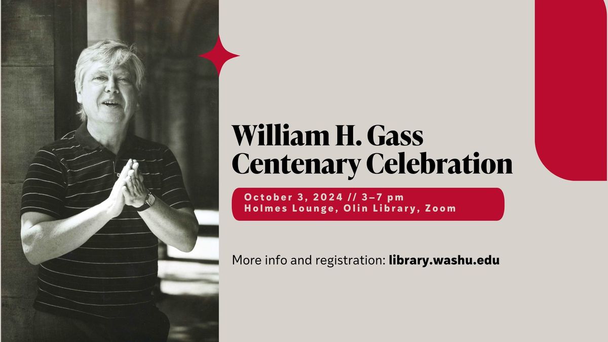 William H. Gass Centenary Celebration