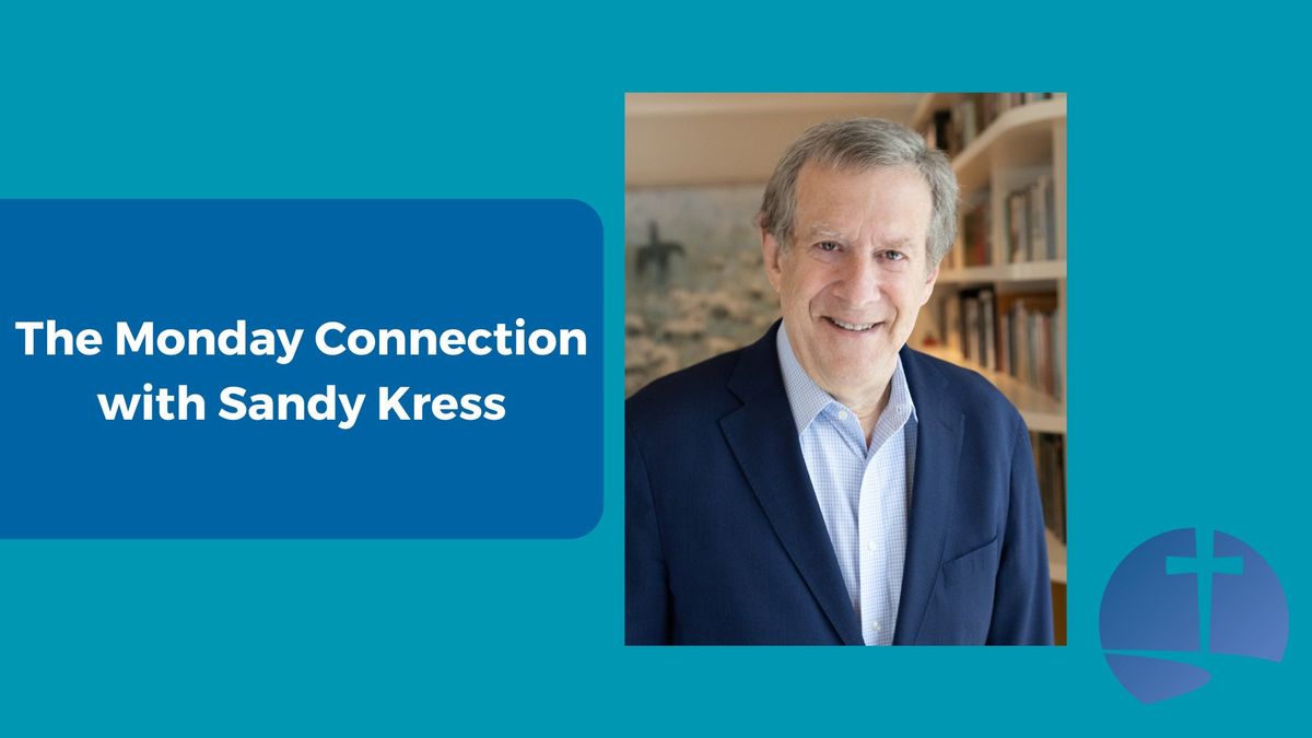 The Monday Connection with Sandy Kress