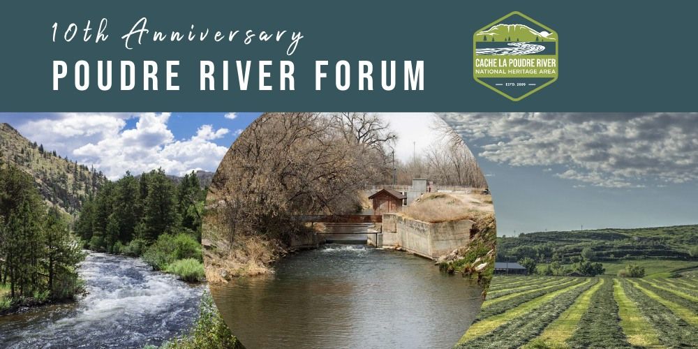 10th Anniversary Poudre River Forum