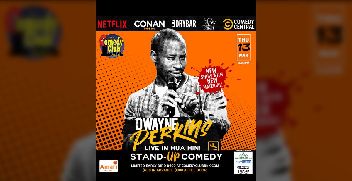 Stand-Up Comedy - DWAYNE PERKINS (Netflix, Comedy Central) - Live in Hua Hin!