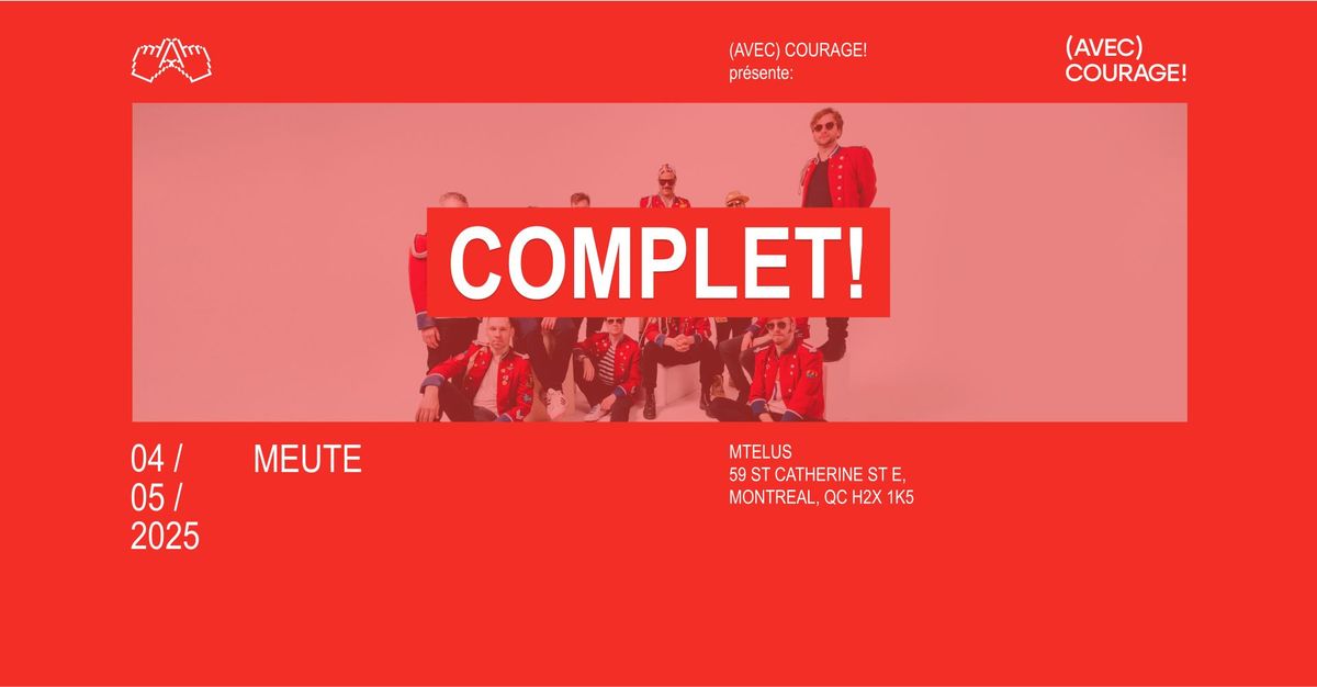 COMPLET* MEUTE | Montr\u00e9al