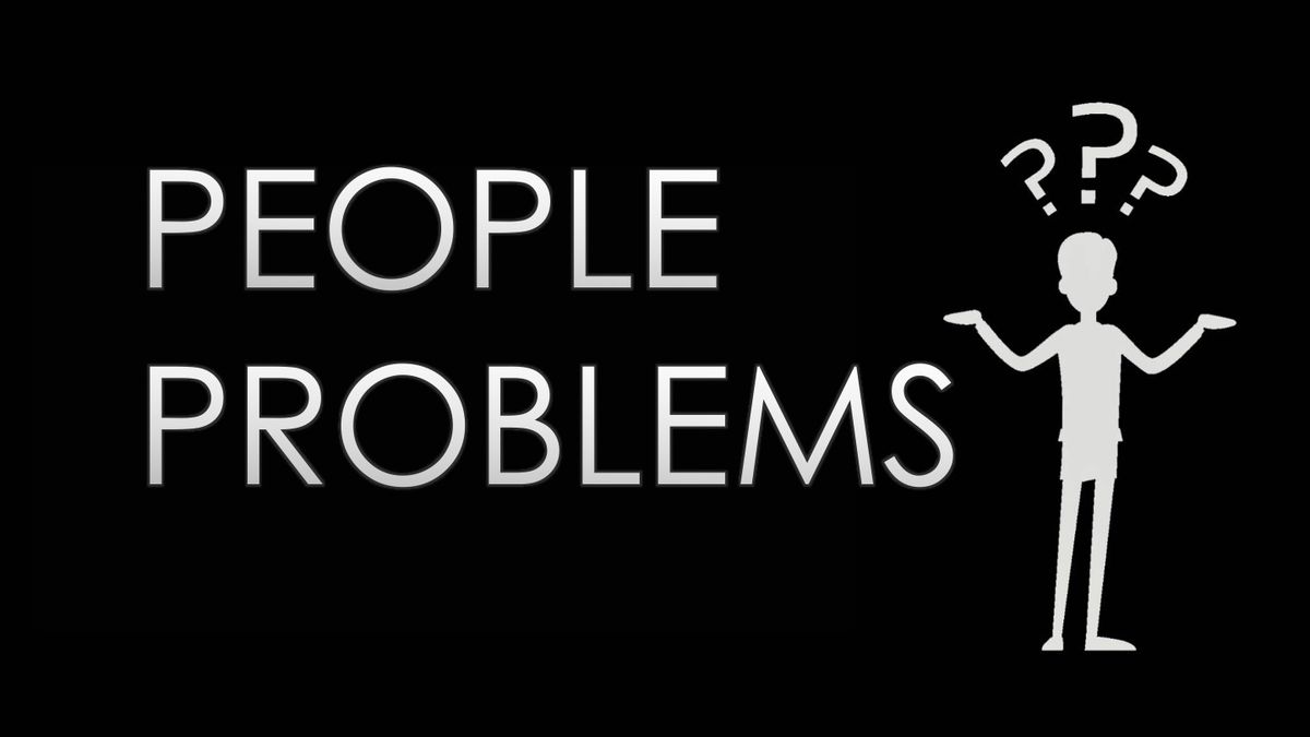 PEOPLE PROBLEMS