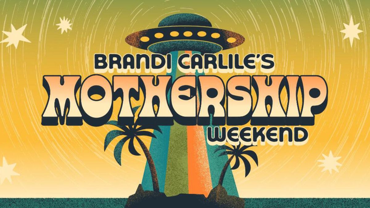 Brandi Carlile's Mothership Weekend - (Friday Pass) with Brandi Carlile, Joy Oladokun, and Fancy Hagood