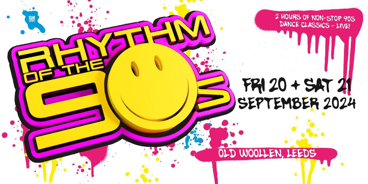 Rhythm of the 90s - FRIDAY - Leeds