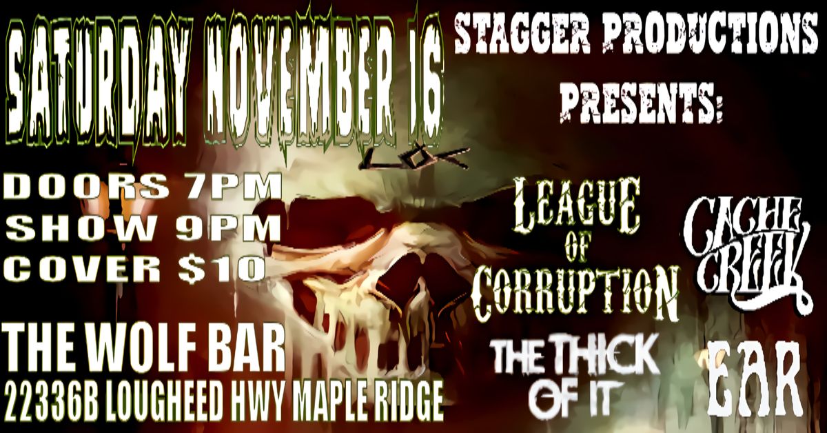 November 16 @ The Wolf LoC\/Cache Creek\/The Thick of it\/Ear